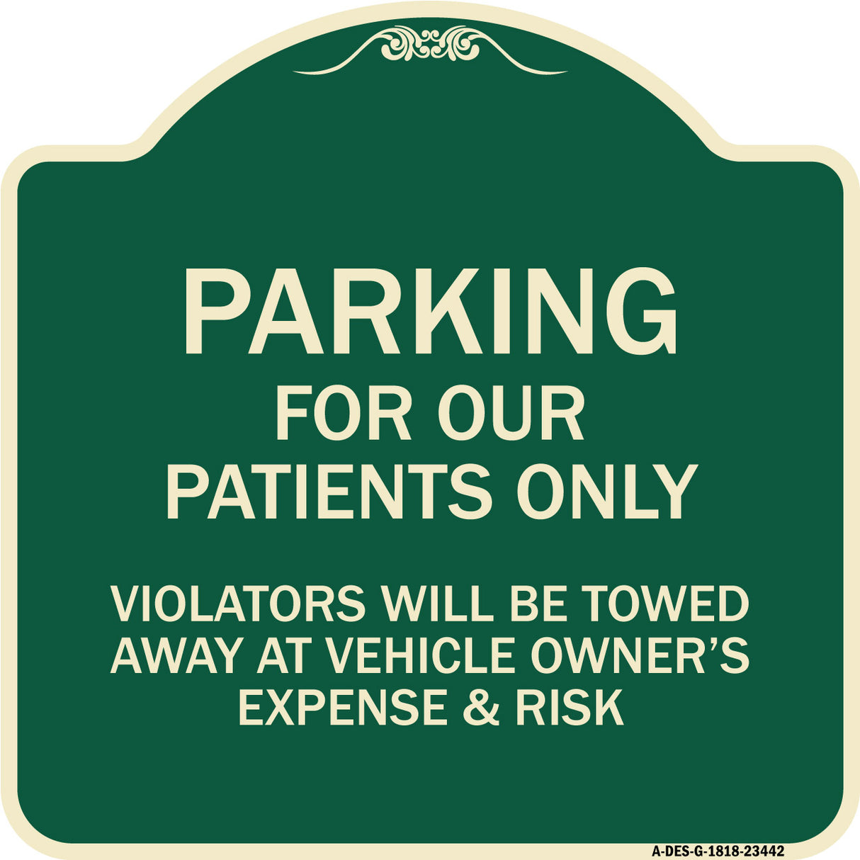 Parking for Our Patients Only - Violators Will Be Towed Away at Vehicle Owner's Expense & Risk