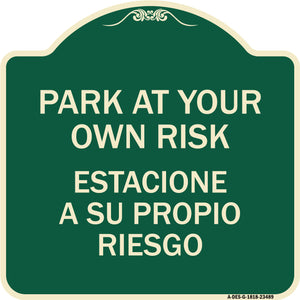 Park at Your Own Risk Estacione a Su Propio Riesgo