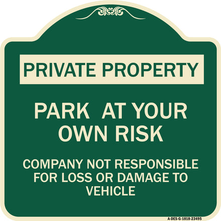 Park at Your Own Risk - Company Not Responsible for Loss or Damage to Vehicle