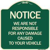 Notice Not Responsible for Damage