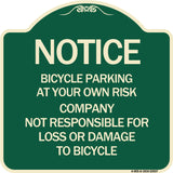 Notice - Bicycle Parking at Your Own Risk Company Not Responsible for Loss or Damage to Bicycles