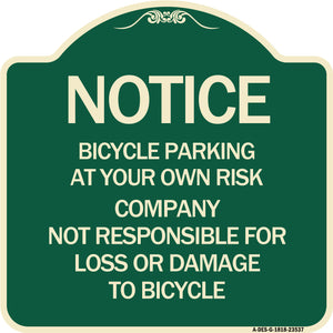 Notice - Bicycle Parking at Your Own Risk Company Not Responsible for Loss or Damage to Bicycles