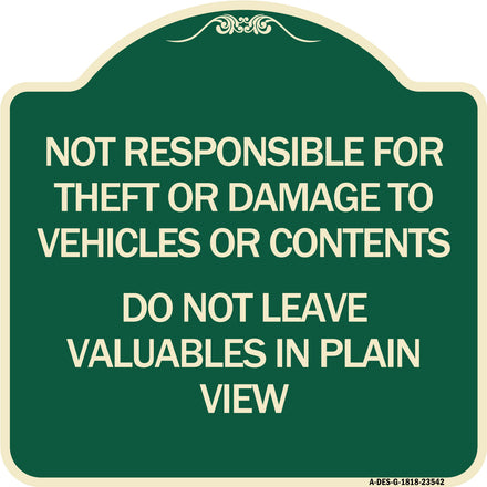 Not Responsible for Theft or Damage to Vehicle Do Not Leave Valuables in Plain View