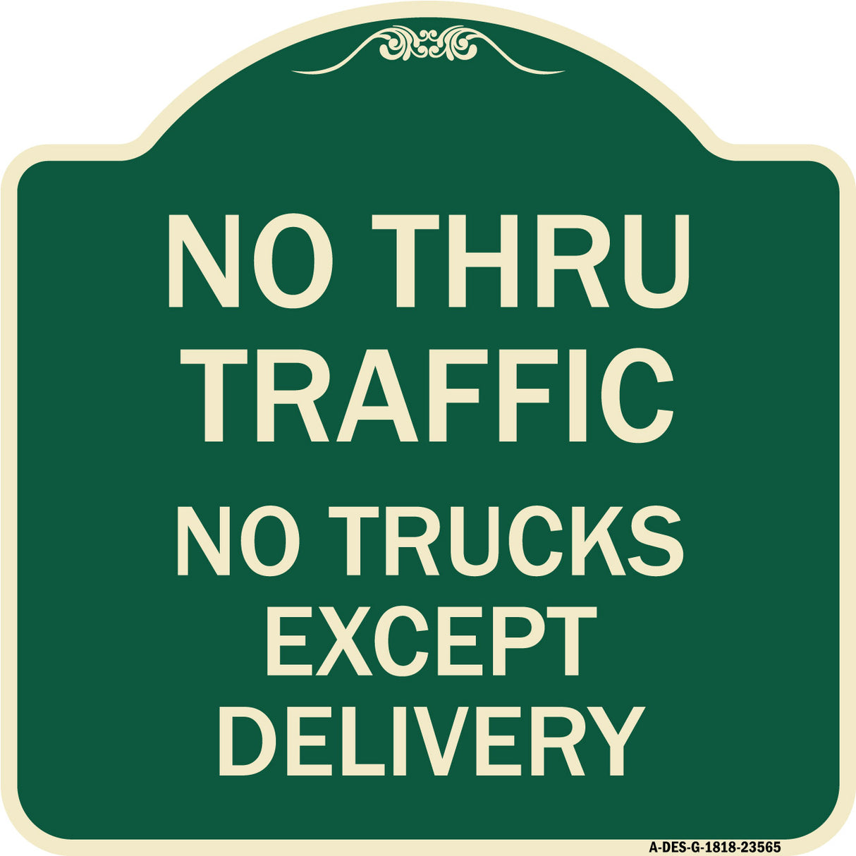 No Thru Traffic - No Trucks Except Delivery