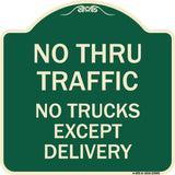 No Thru Traffic - No Trucks Except Delivery