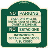 No Parking Violators Will Be Towed Away at Vehicle Owner's Expense - No Estacione Infractores Seran Remolcado a Su Costo