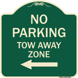 No Parking Tow Away Zone with Left Arrow