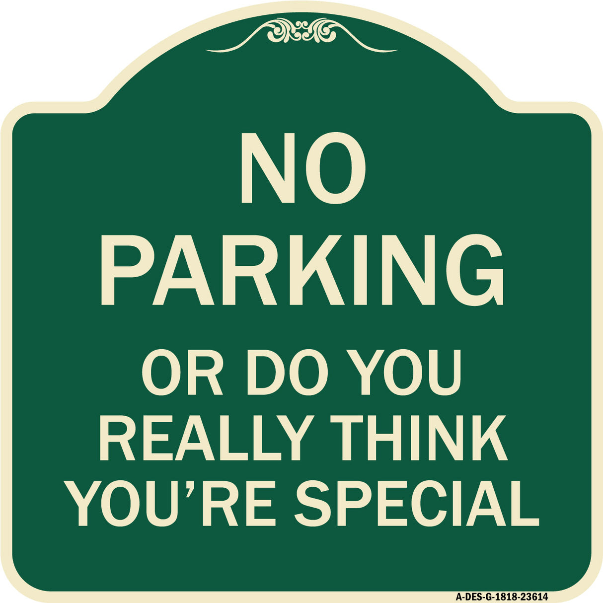 No Parking or Do You Really Think You Are That Special