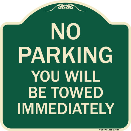 No Parking You Will Be Towed Immediately