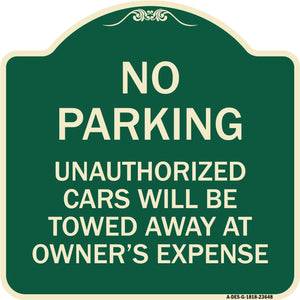 No Parking Unauthorized Cars Will Be Towed Away at Owner's Expense