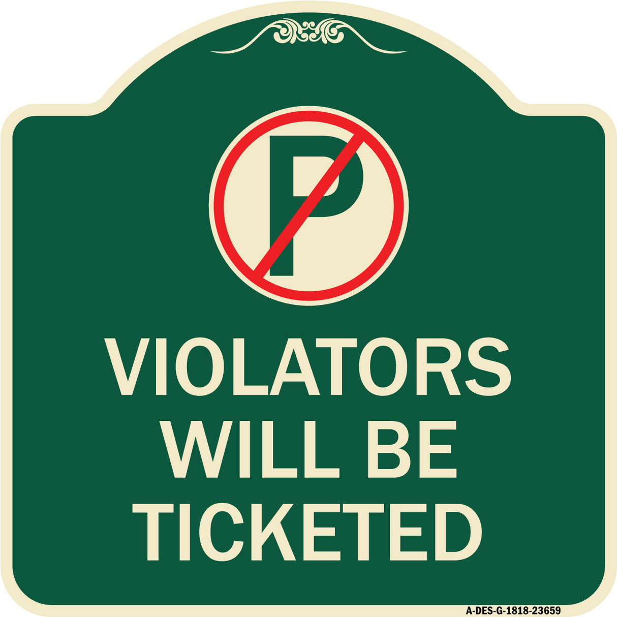No Parking Sign Violators Will Be Ticketed