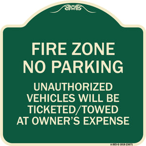 No Parking Sign Fire Zone Unauthorized Vehicles Will Be Ticketed Towed at Owner Expense