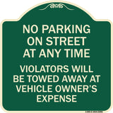No Parking on Street at Anytime Violators Will Be Towed at Owner Expense