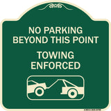 No Parking Beyond This Point Towing Enforced with Graphic