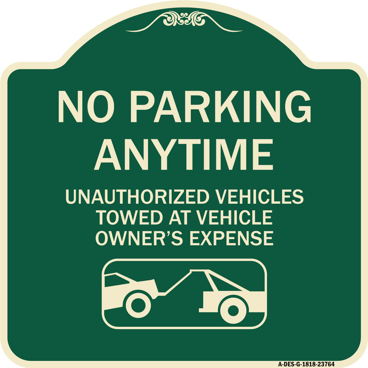 No Parking Anytime Unauthorized Vehicles Towed at Vehicle Owner's Expense (With Car Tow Graphic