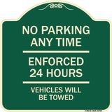 No Parking Anytime - Enforced 24 Hours Vehicles Will Be Towed