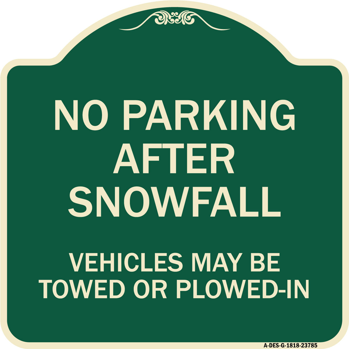 No Parking After Snowfall Vehicles May Be Towed or Plowed-In