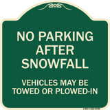 No Parking After Snowfall Vehicles May Be Towed or Plowed-In