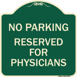 No Parking - Reserved for Physicians