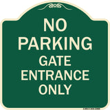 No Parking - Gate Entrance Only
