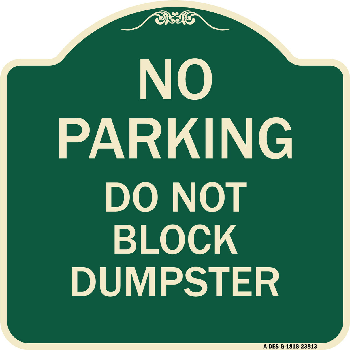 No Parking - Do Not Block Dumpster