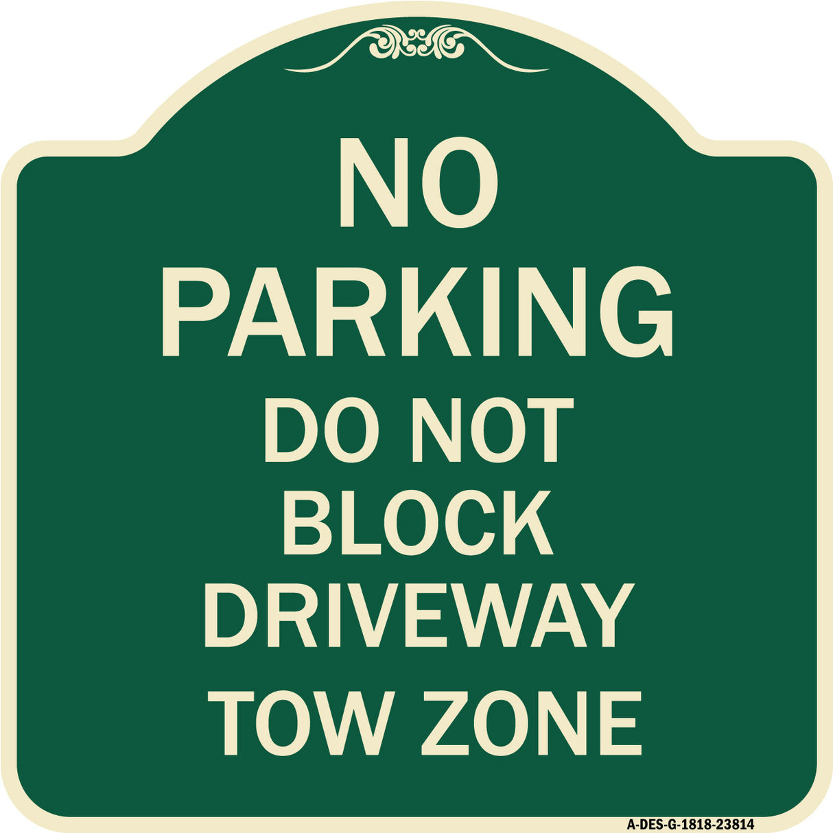 No Parking - Do Not Block Driveway Tow Zone