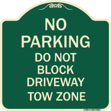 No Parking - Do Not Block Driveway Tow Zone