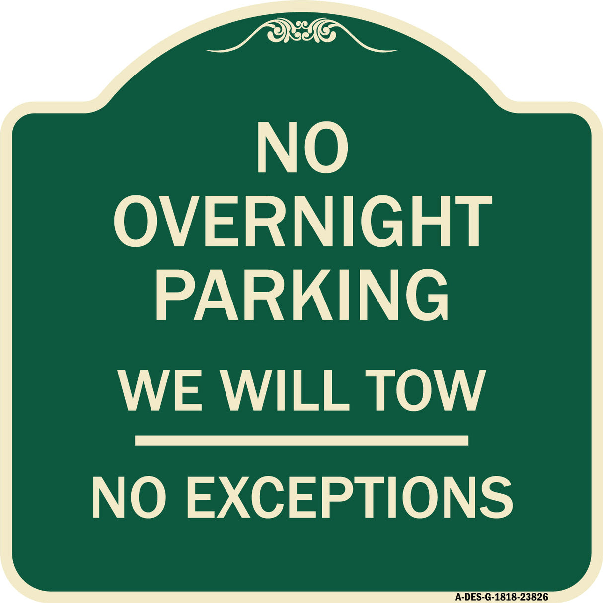 No Overnight Parking We Will Tow - No Exceptions