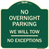 No Overnight Parking We Will Tow - No Exceptions