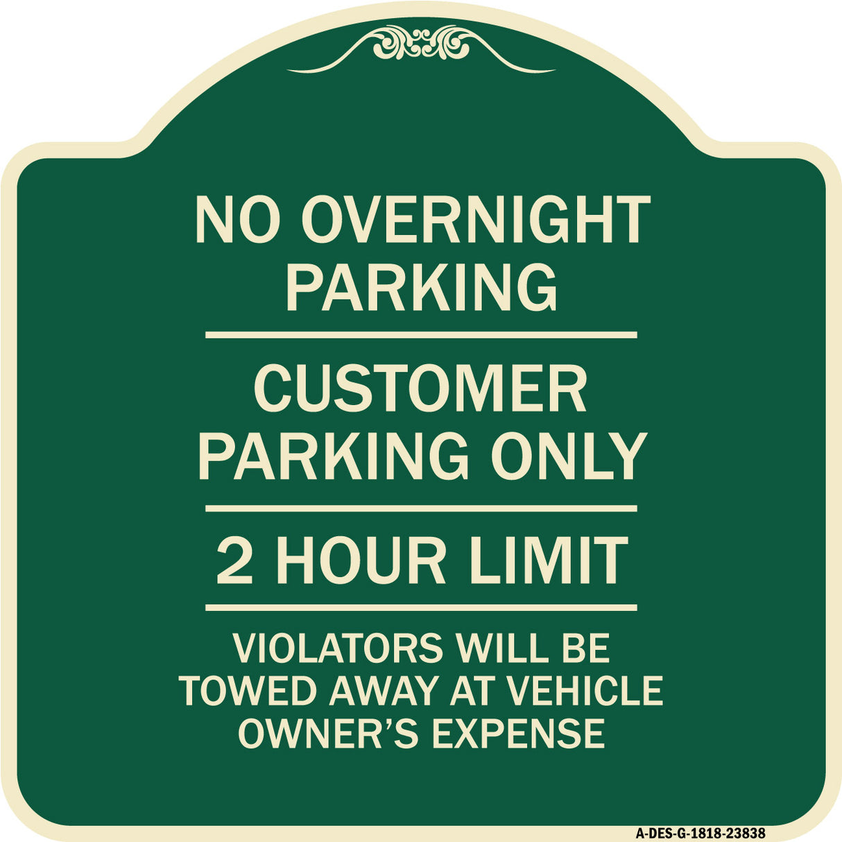 No Overnight Parking Customer Parking Only 2 Hour Limit Violators Will Be Towed at Vehicle Owner's Expense