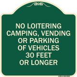 No Loitering Camping Vending or Parking of Vehicles 30 Feet or Longer