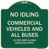 No Idling Commercial Vehicles and All Buses 13 CCR 2480 and 2485 Penalties Apply
