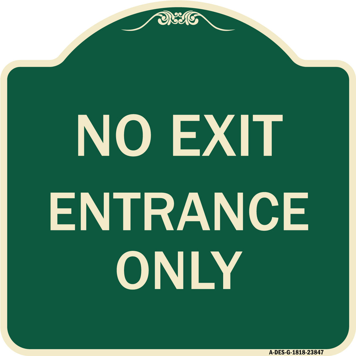 No Exit Entrance Only