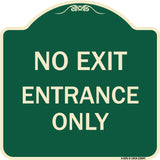 No Exit Entrance Only