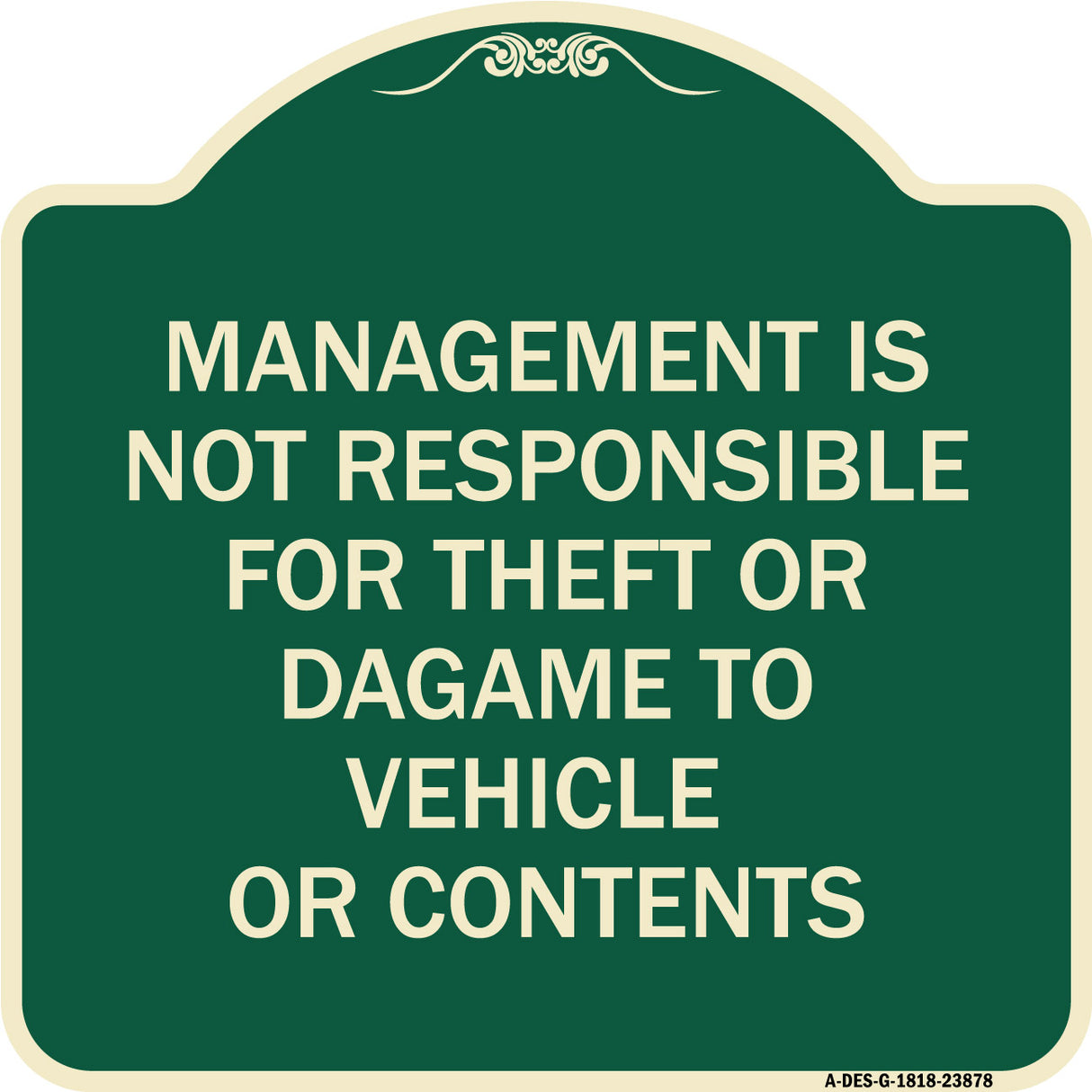 Management Is Not Responsible for Theft or Damage to Vehicles or Contents