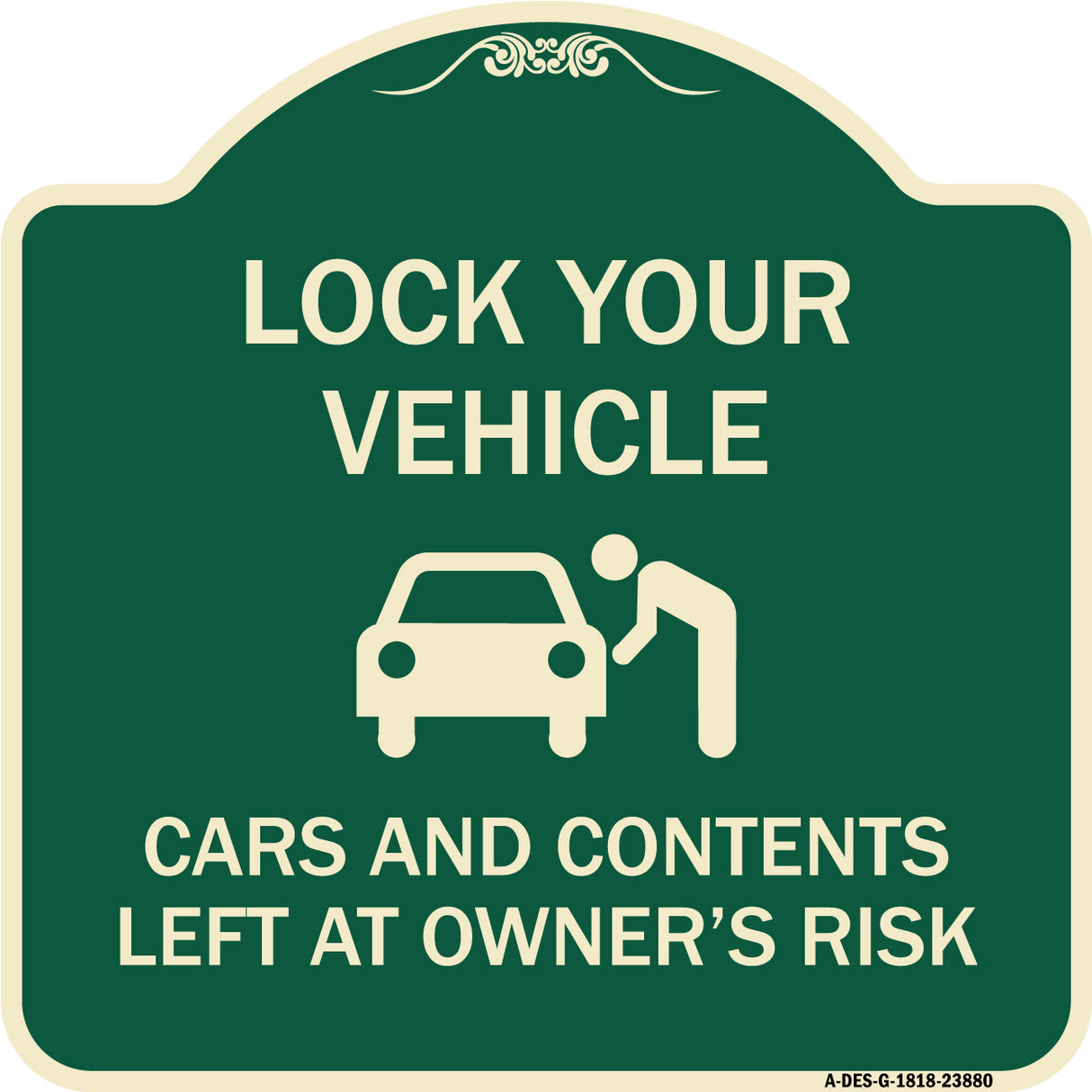 Lock Your Vehicle - Cars and Contents Left at Owner's Risk