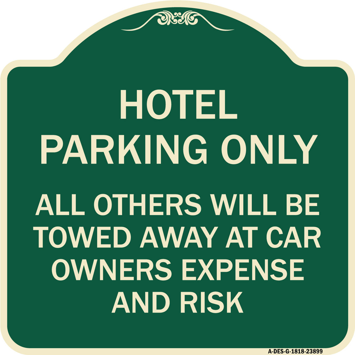 Hotel Parking Only All Others Towed Sign