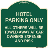 Hotel Parking Only All Others Towed Sign
