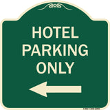 Hotel Parking Only (With Left Arrow)