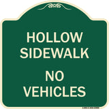Hollow Sidewalk No Vehicles