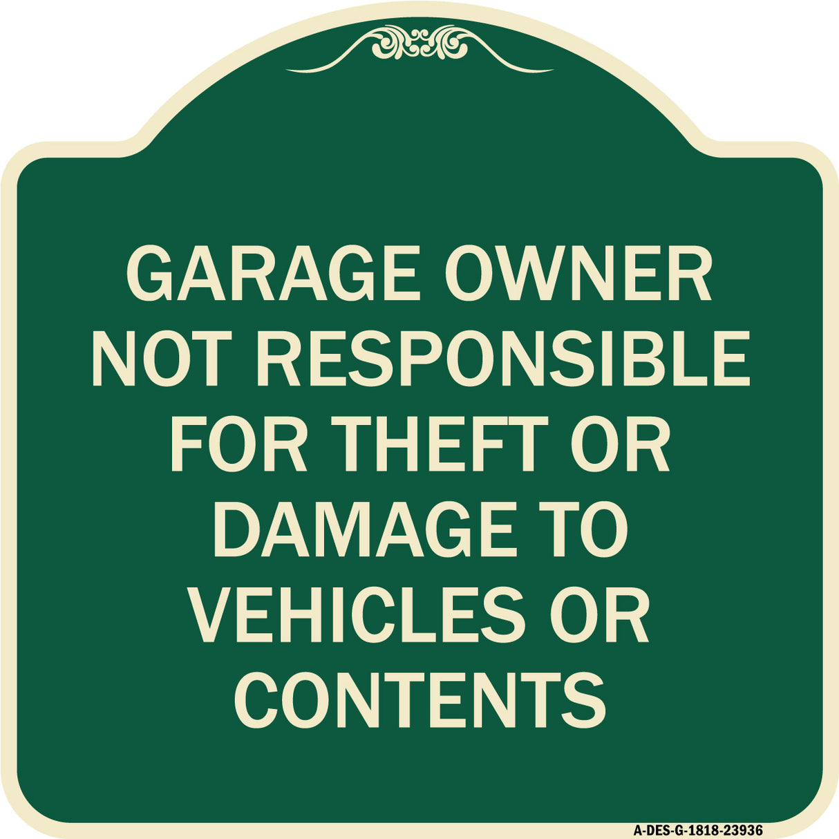 Garage Owner Not Responsible for Theft or Damage to Vehicles or Contents