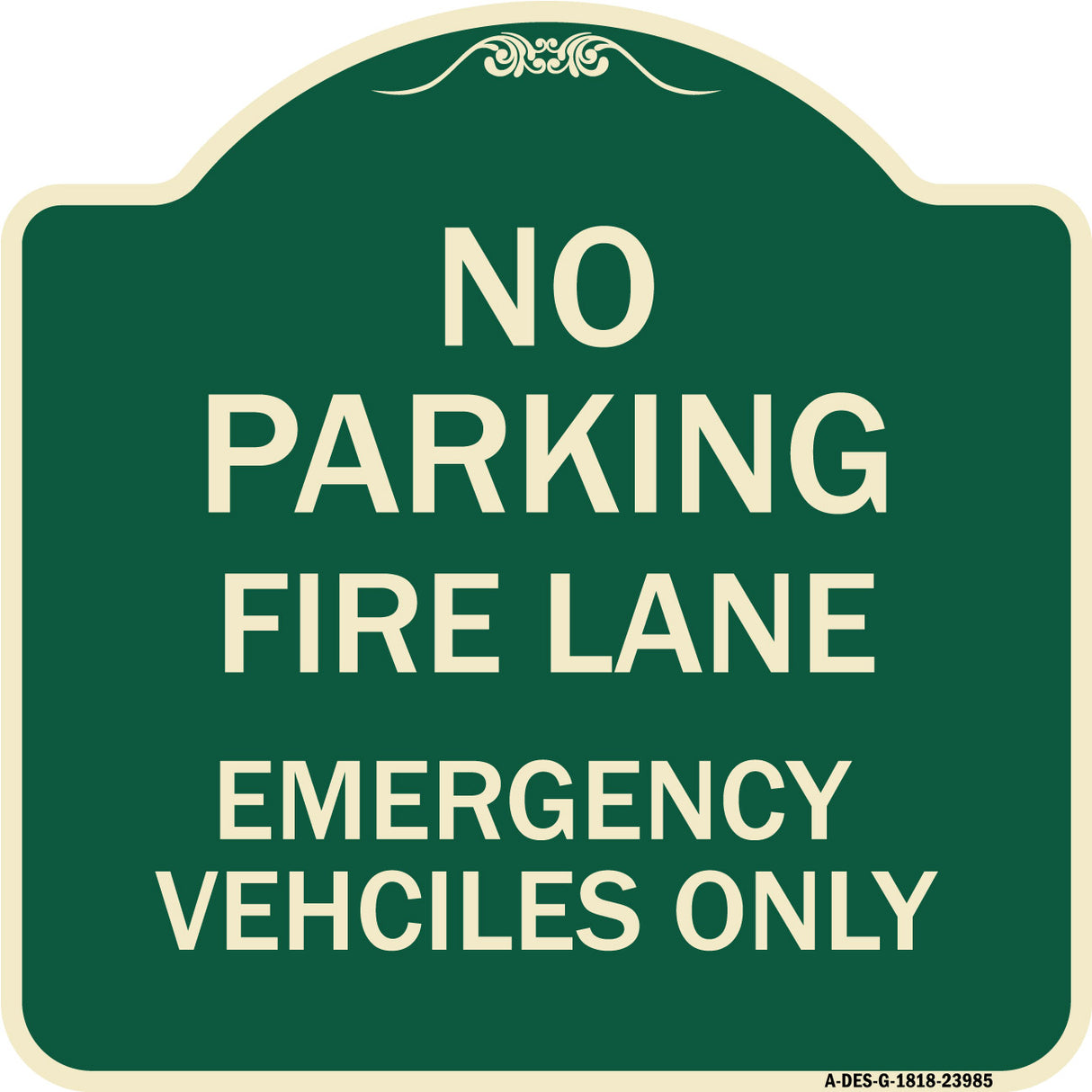 Fire Lane Emergency Vehicles Only