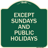 Except Sundays and Holidays Supplementary Sign