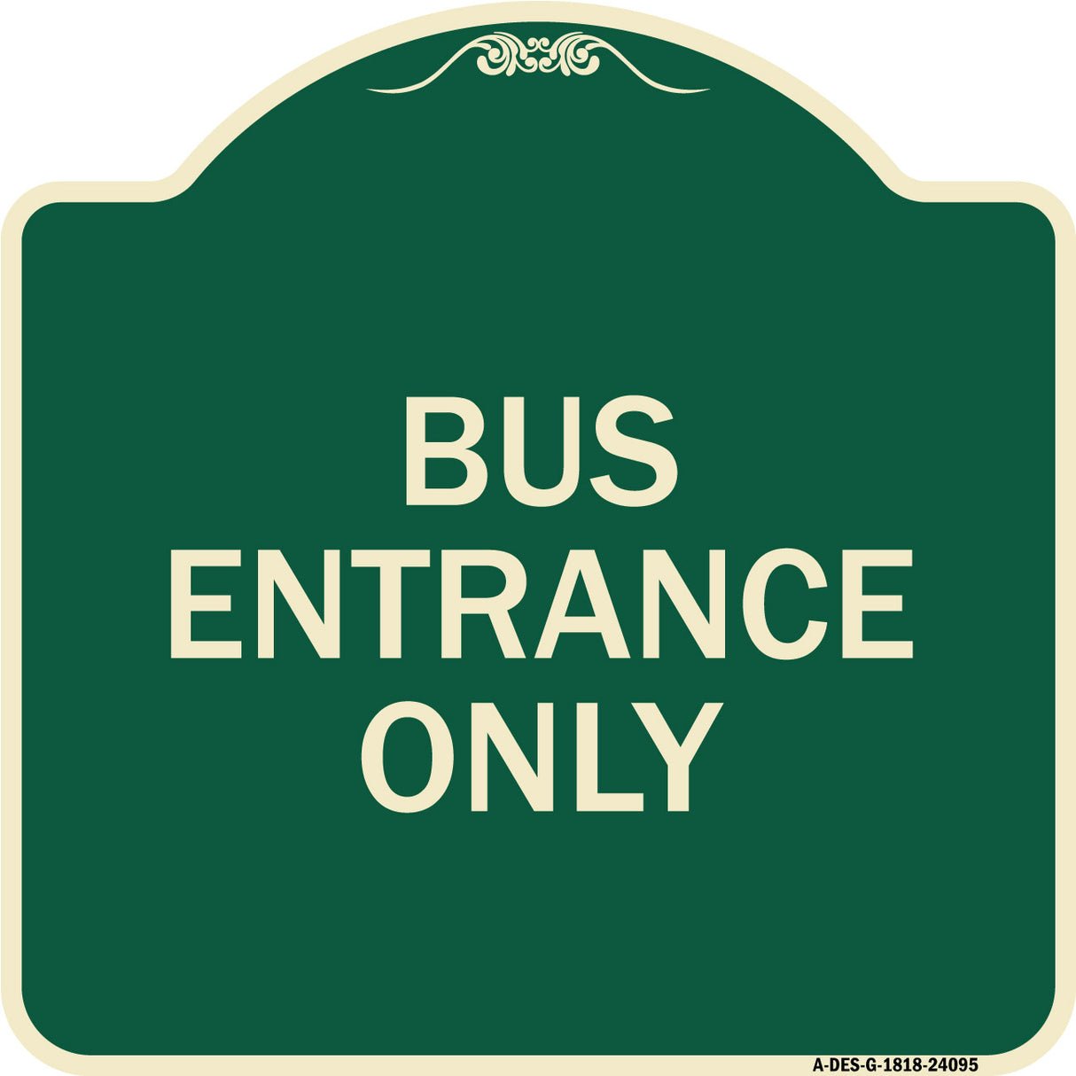 Entrance Sign Bus Entrance Only