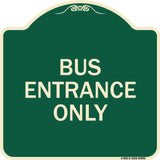 Entrance Sign Bus Entrance Only
