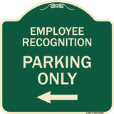 Employee Recognition Parking Only (With Left Arrow)