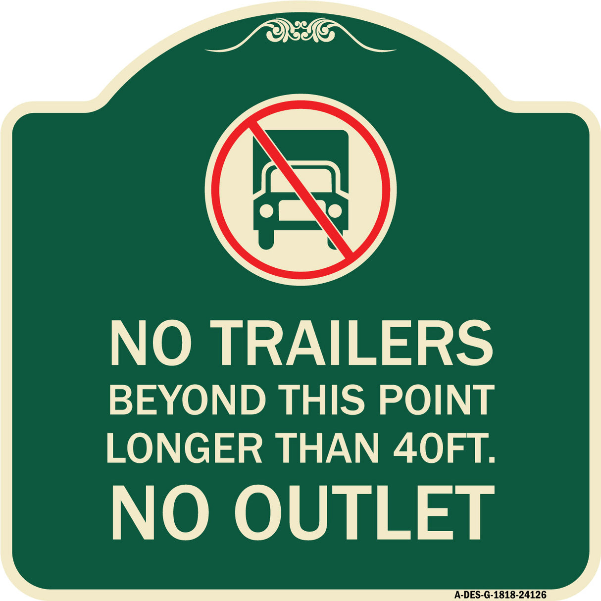 Driveway Sign No Trailers Beyond This Point Longer Than 40 Ft No Outlet with Graphic