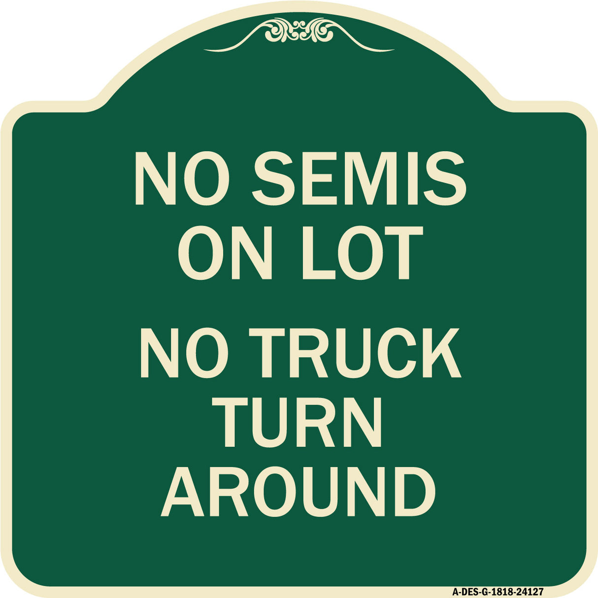 Driveway Sign No Semis on Lot No Truck Turn Around