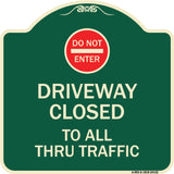 Driveway Closed to All Thru Traffic with Do Not Enter Symbol