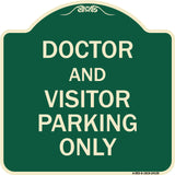 Doctor and Visitor Parking Only Sign